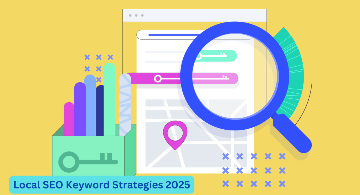 Local SEO Keyword Strategies 2025
