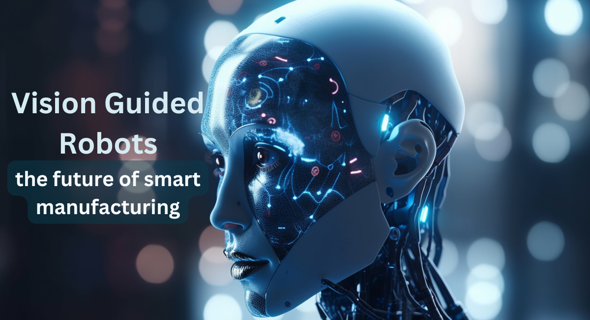 Vision Guided Robots